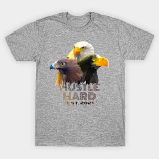 Hustle Hard 2021 T-Shirt